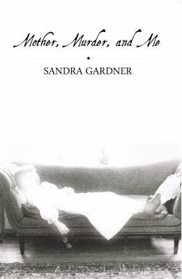 Mother Murder and Me