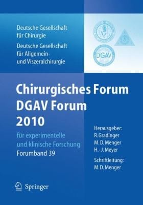 Chirurgisches Forum Und Dgavforum 2010 Fr Experimentelle Und Klinische Forschung Berlin 2004 23042010