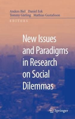 New Issues And Paradigms In Research On Social Dilemmas