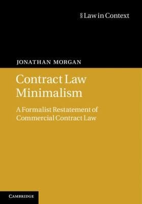 Contract Law Minimalism A Formalist Restatement Of Commercial Contract Law