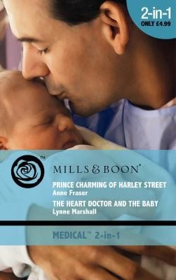 Prince Charming of Harley Street / The Heart Doctor and the Baby