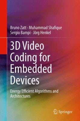 3d Video Coding For Embedded Devices Energy Efficient Algorithms And Architectures