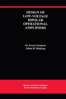Design Of Lowvoltage Bipolar Operational Amplifiers