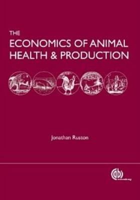 The Economics Of Animal Health And Production