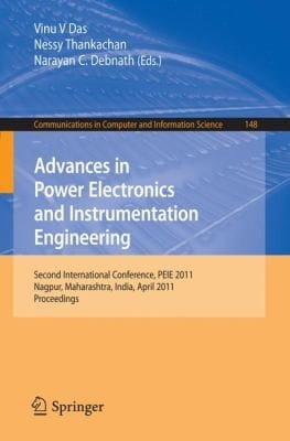 Advances In Power Electronics And Instrumentation Engineering Second International Conference Peie 2011 Nagpur Maharashtra India April 2122 2011 Proceedings