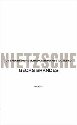 Nietzsche Un Ensayo Sobre El Radicalismo Aristocrtico