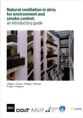Natural Ventilation In Atria For Environment And Smoke Control An Introductory Guide