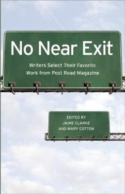 No Near Exit Writers Select Their Favorite Work From Post Road Magazine