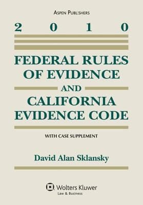 Federal Rules Of Evidence And California Evidence Code With Case Supplement
