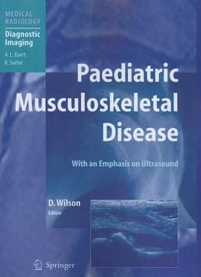 Paediatric Musculoskeletal Disease With An Emphasis On Ultrasound