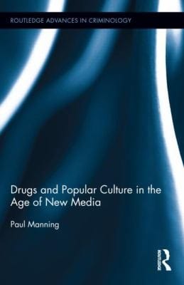 Drugs And Popular Culture In The Age Of New Media