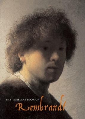 The Timeline Book Of Rembrandt