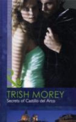 Secrets Of Castillo Del Arco
