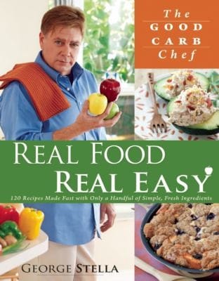 Real Food Real Easy 120 Recipes Made Fast With Only A Handful Of Simple Fresh Ingredients