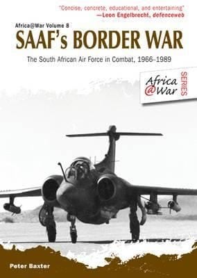 Saafs Border War The South African Air Force In Combat 196689