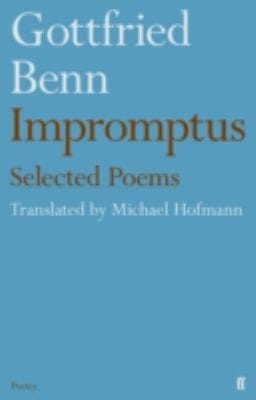 Gottfried Benn Impromptus