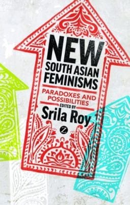 New South Asian Feminisms Paradoxes And Possibilities