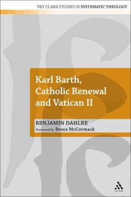 Karl Barth Catholic Renewal And Vatican Ii