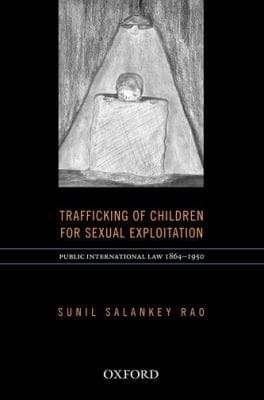 Trafficking Of Children For Sexual Exploitation Public International Law 18641950