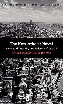 The New Atheist Novel Fiction Philosophy And Polemic After 911