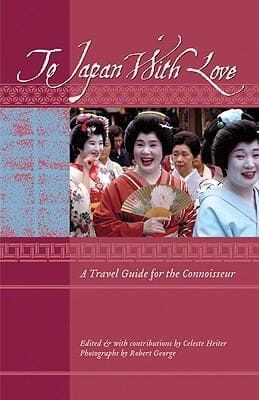 To Japan With Love A Travel Guide For The Connoisseur