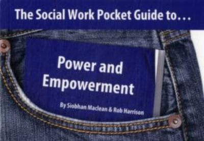 The Social Work Pocket Guide To Power And Empowerment