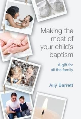 Making The Most Of Your Childs Baptism A Gift For All The Family