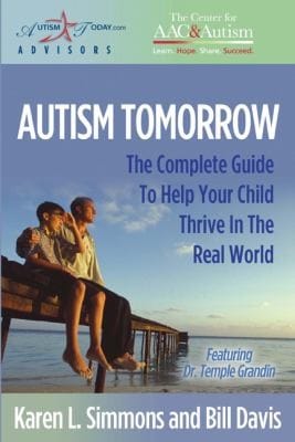 Autism Tomorrow The Complete Guide To Help Your Child Thrive In The Real World