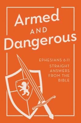 Armed And Dangerous Straight Answers From The Bible
