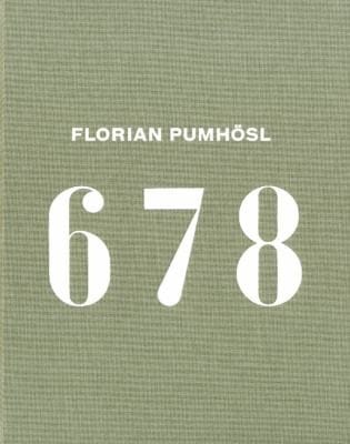 Florian Pumhsl 6 7 8 On The Occasion Of The Exhibition Florian Pumhsl 6 7 8 At Museum Moderner Kunst Stiftung Ludwig Wien March 4 2011 May 29 2011