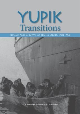 Yupik Transitions Change And Survival At Bering Strait 19001960