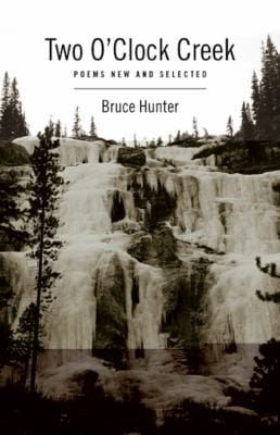 Two Oclock Creek Poems New And Selected