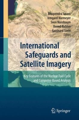 International Safeguards And Satellite Imagery Key Features Of The Nuclear Fuel Cycle And Computerbased Analysis