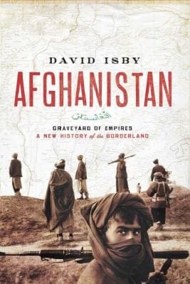 Afghanistan Graveyard Of Empires A New History Of The Borderlands