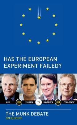 Has The European Experiment Failed The Munk Debate On Europe