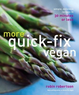 More Quickfix Vegan Simple Delicious Recipes In 30 Minutes Or Less