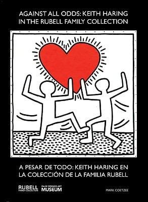 Against All Odds Keith Haring In The Rubell Family Collection