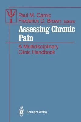Assessing Chronic Pain A Multidisciplinary Clinic Handbook