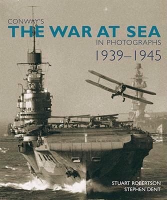 Conways War At Sea In Photographs 19391945