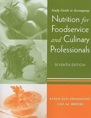 Study Guide To Accompany Nutrition For Foodservice And Culinary Professionals