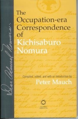 The Occupationera Correspondence Of Kichisaburo Nomura