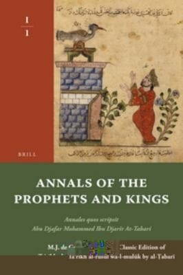 Tark Alrusul Waalmulk Annals Of The Prophets And Kings Annales Quos Scripsit Abu Djafar Mohammed Ibn Djarir Attabari