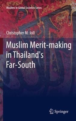 Muslim Meritmaking In Thailands Farsouth