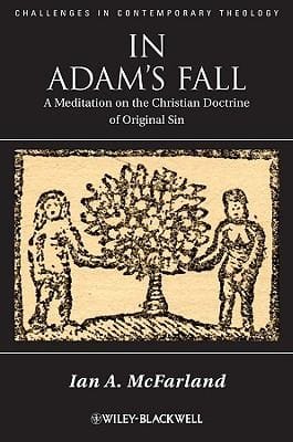 In Adams Fall A Meditation On The Christian Doctrine Of Original Sin