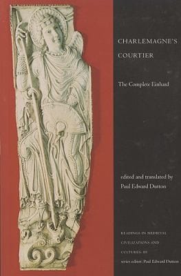 Charlemagnes Courtier The Complete Einhard