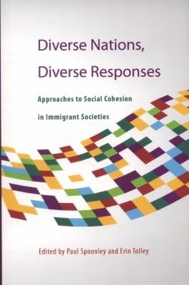 Diverse Nations Diverse Responses Approaches To Social Cohesion In Immigrant Societies