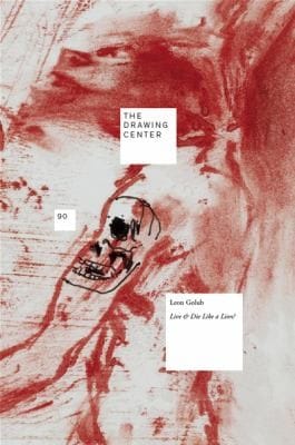 Leon Golub Live Die Like A Lion