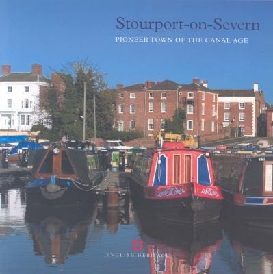 Stourportonsevern Pioneer Town Of The Canal Age