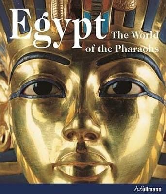 Egypt The World Of The Pharaohs