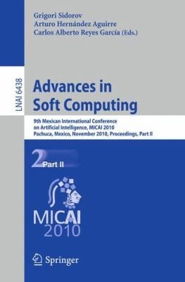 Proceedings 9th Mexican International Conference On Artificial Intelligence Micai 2010 Pachuca Mexico November 8 13 2010 Grigori Sidorov Ed